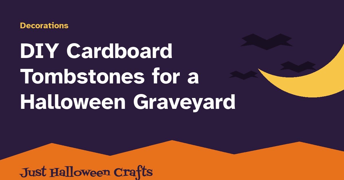 Title card for DIY cardboard tombstones for a Halloween graveyard