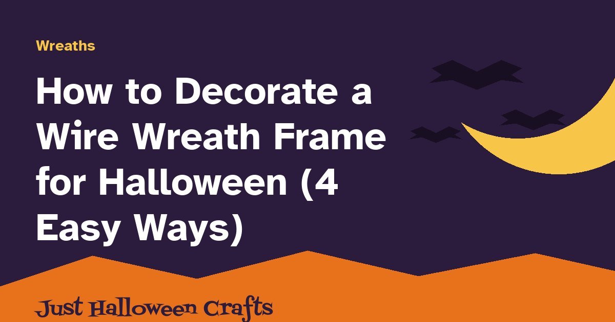 Title card for how to decorate a wire wreath frame for Halloween