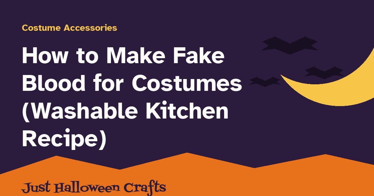 Title card for how to make fake blood for Halloween costumes
