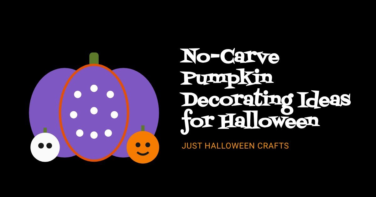 No-Carve Pumpkin Decorating Ideas for Halloween