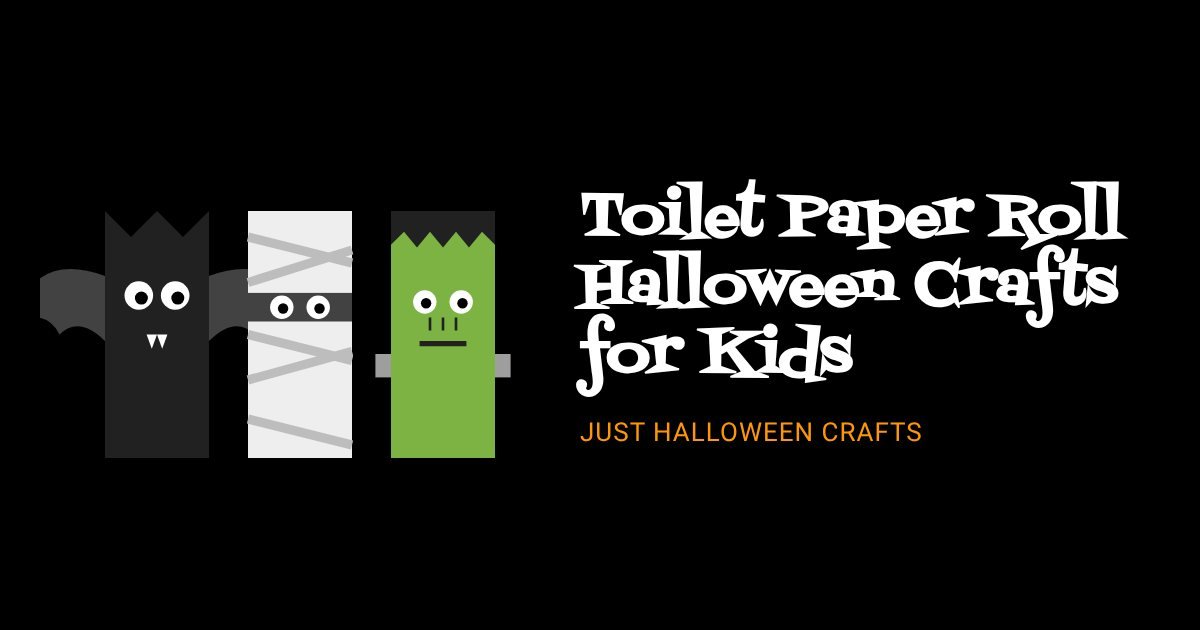 Toilet Paper Roll Halloween Crafts for Kids