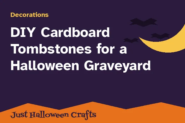 DIY Cardboard Tombstones for a Halloween Graveyard