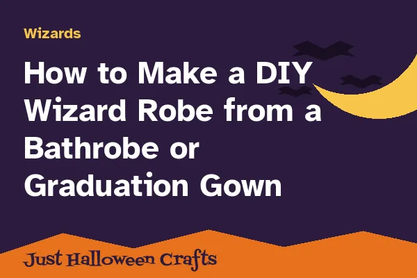 How to Make a DIY Wizard Robe from a Bathrobe or Graduation Gown
