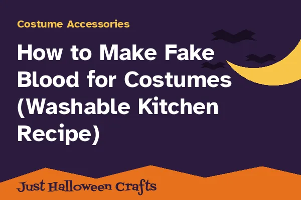 How to Make Fake Blood for Costumes (Washable Kitchen Recipe)