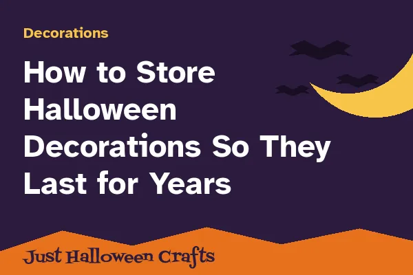 How to Store Halloween Decorations So They Last for Years