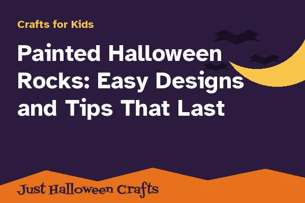 Painted Halloween Rocks: Easy Designs and Tips That Last
