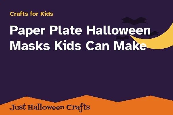 Paper Plate Halloween Masks Kids Can Make